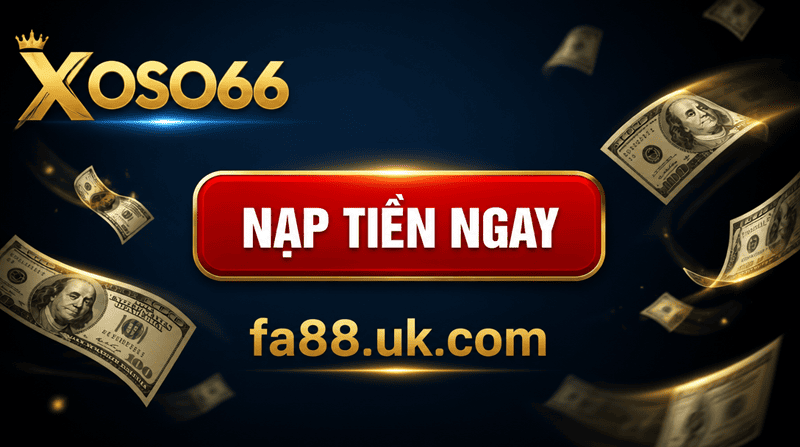 Nạp Tiền Ngay - fa88.uk.com