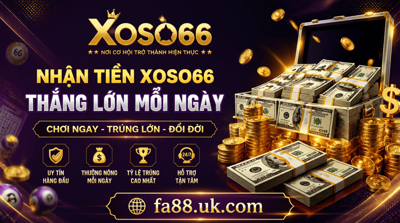 Nhận Tiền XOSO66 - fa88.uk.com