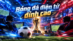 bong-da-dien-tu-dinh-cao-800x447